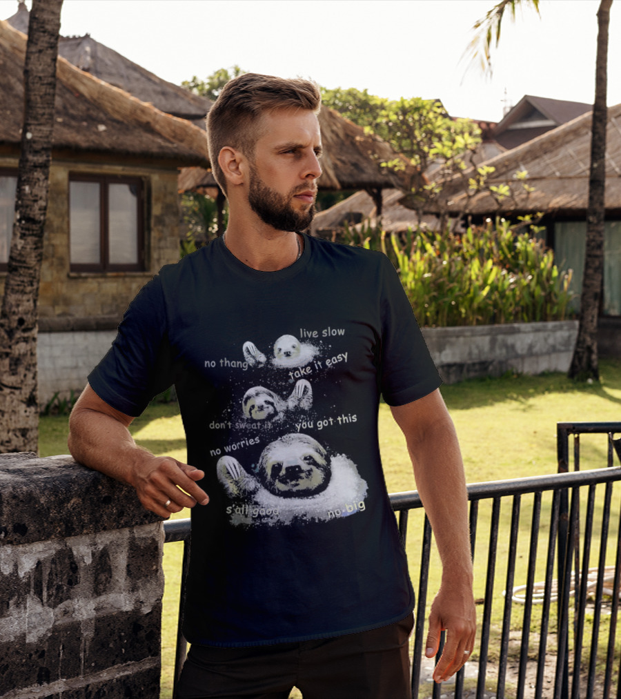 Sloth No Thang Live Slow Take It Easy Don’t Sweat It You Got This No Worries T-Shirt