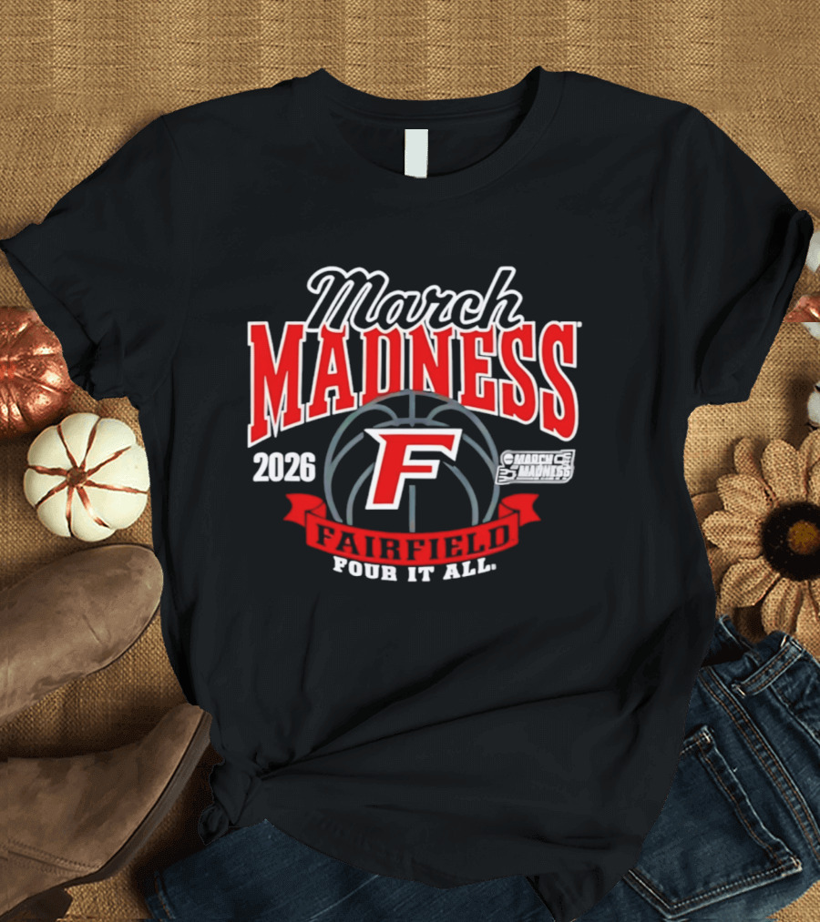 March Madness Fairfield Stags 2026 NCAA Women's Basketball Four It All T-Shirt