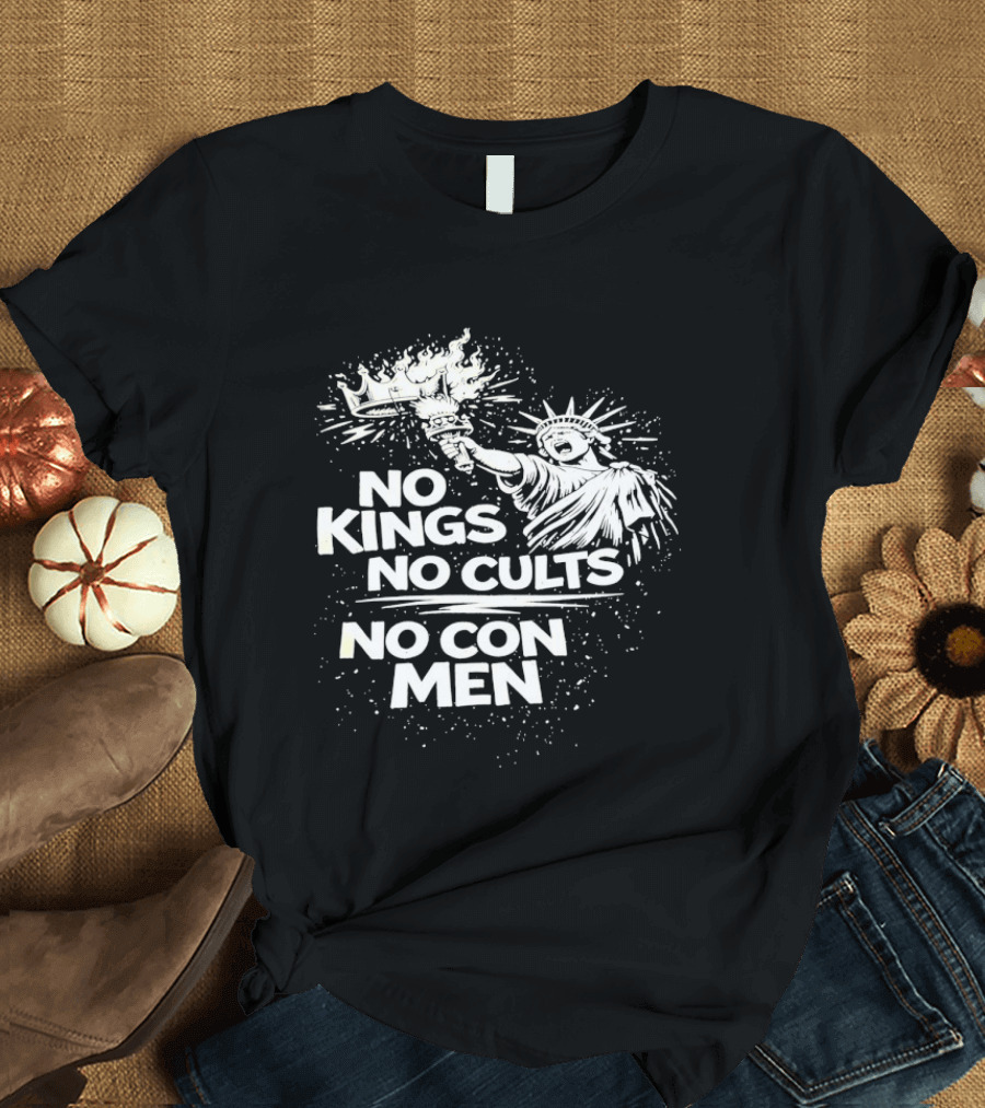 No Kings No Cults No Con Men Statue Of Liberty Torch T-Shirt