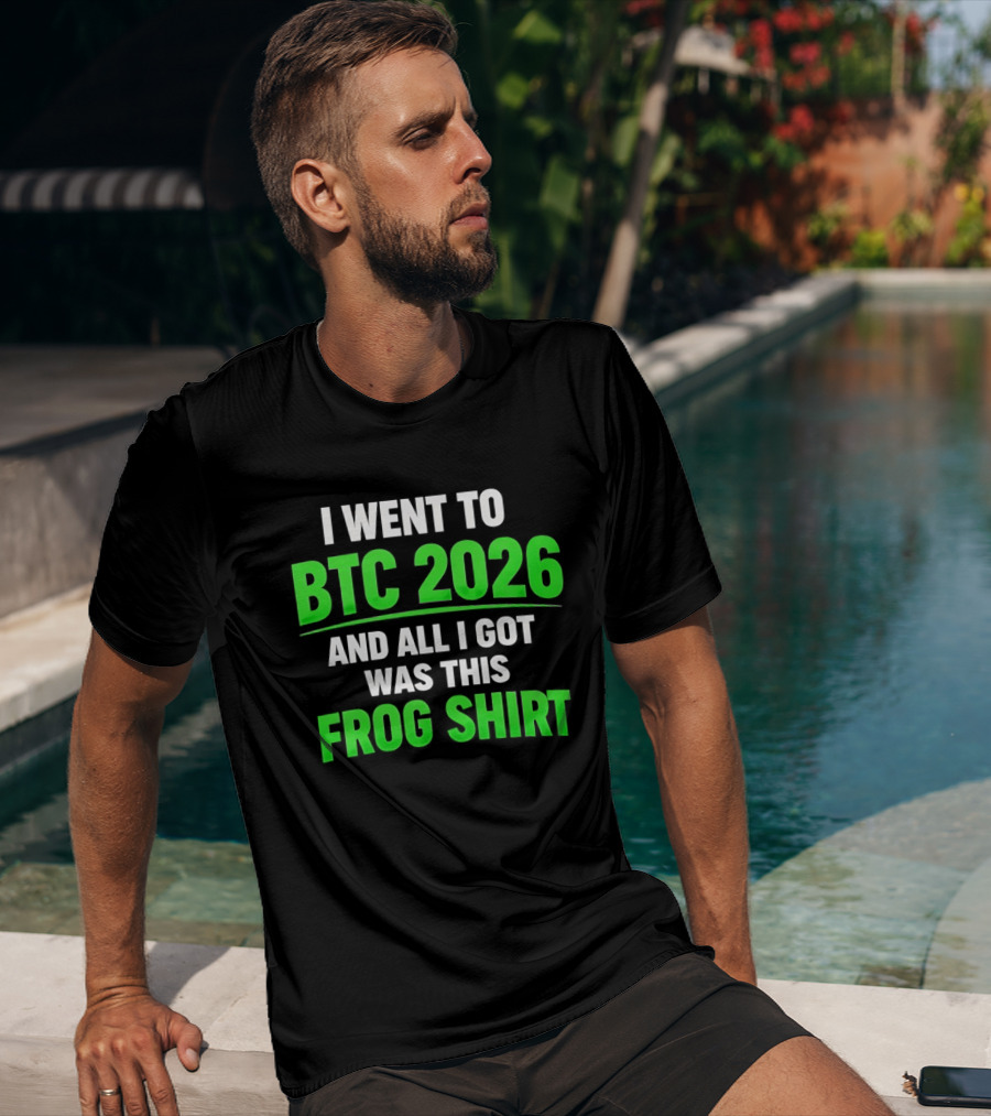 I Went To BTC 2026 And All I Got Was This Frog T-Shirt