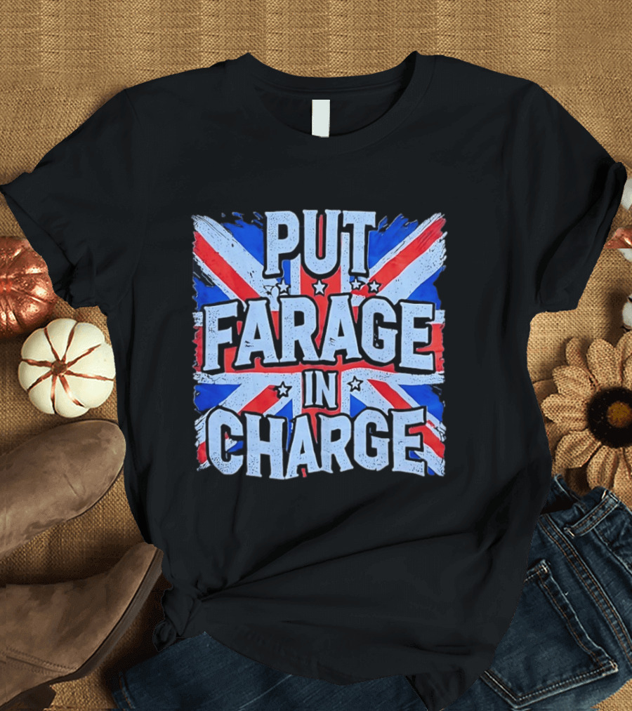 Put Farage In Charge UK Flag T-Shirt