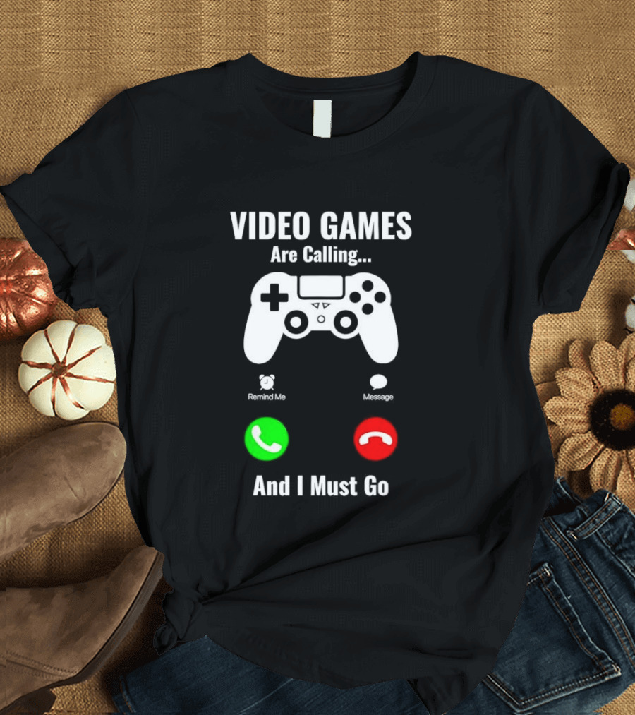 Video Games Are Calling And I Must Go Console Controller T-Shirt