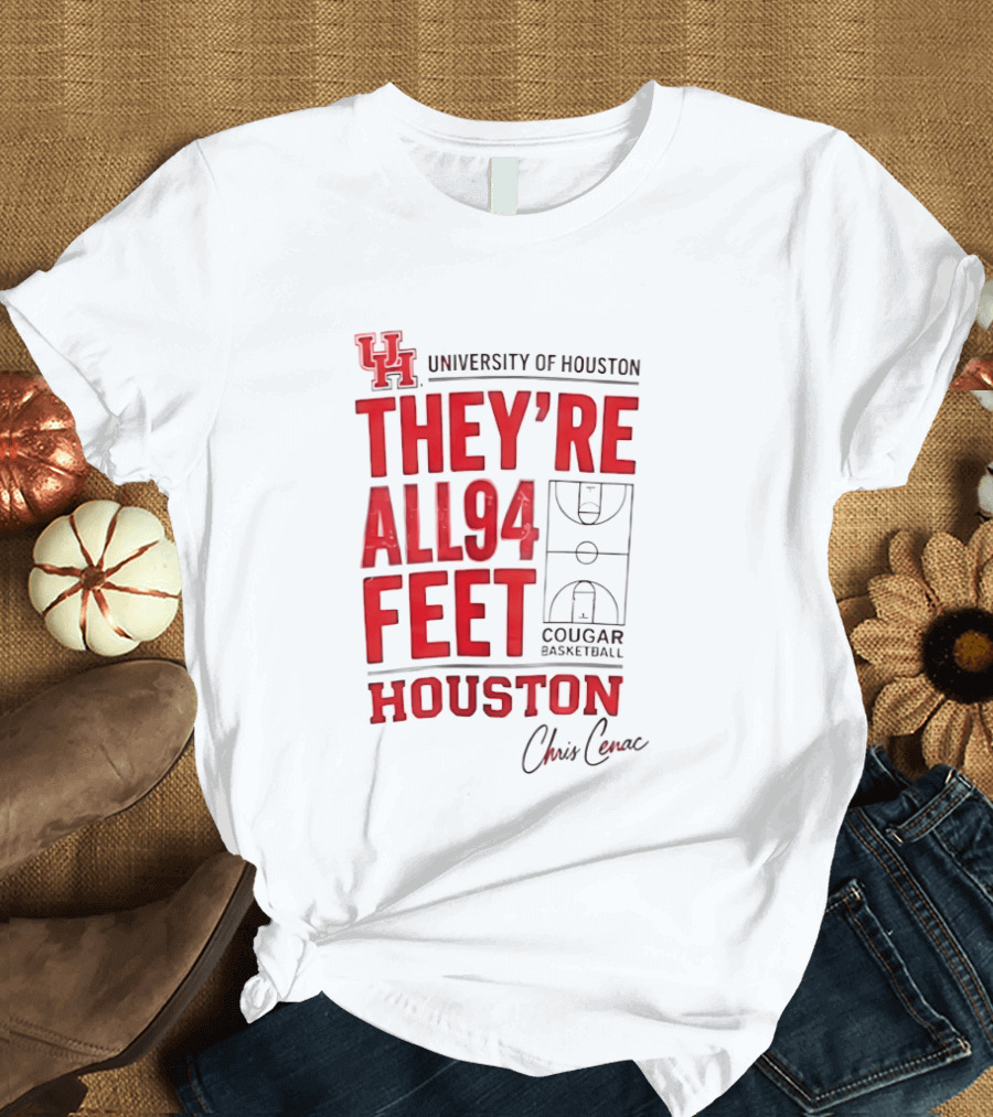 Cougar Basketball They’re All 94 Feet Houston Chris Cenac T-Shirt