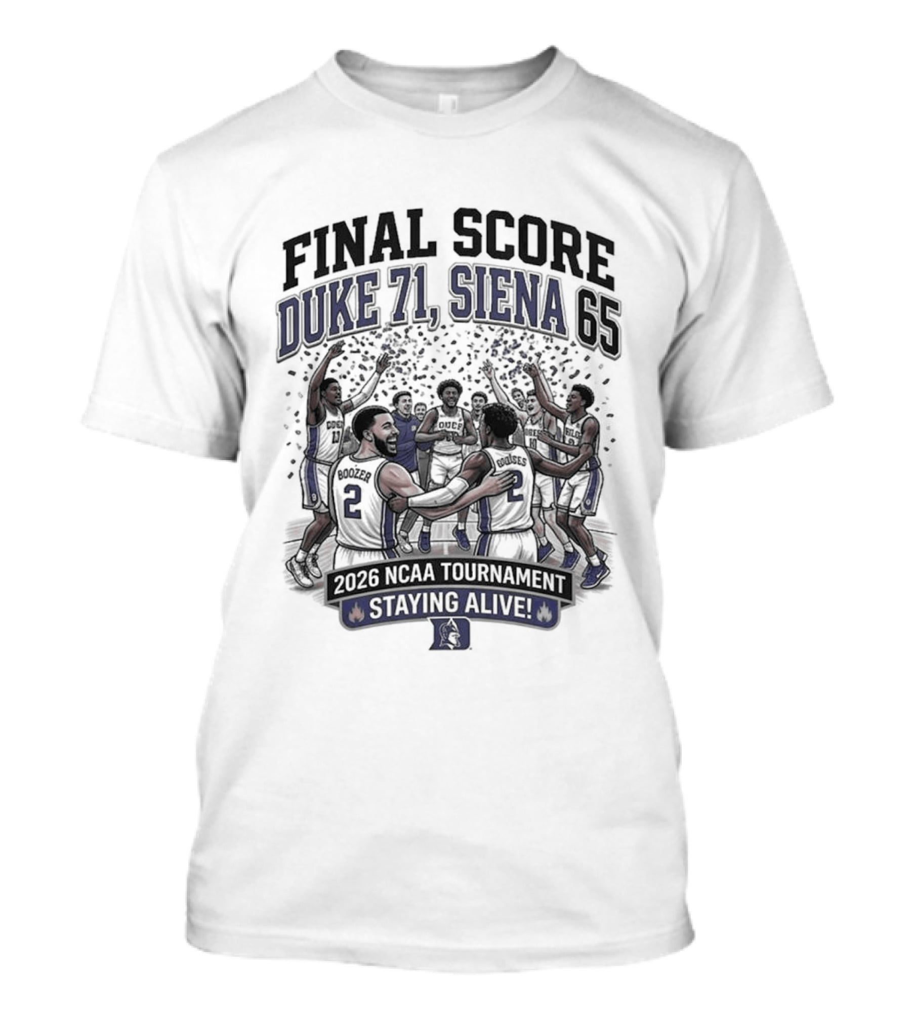 Final Score Duke 71 Siena 65 Ncaa 2026 Tournament Staying Alive T-Shirt