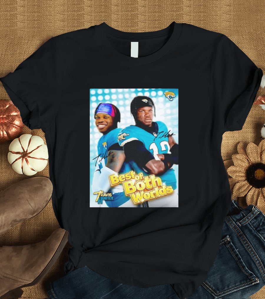 Best Of Both Worlds Travis Hunter Jacksonville Jaguars Football T-Shirt