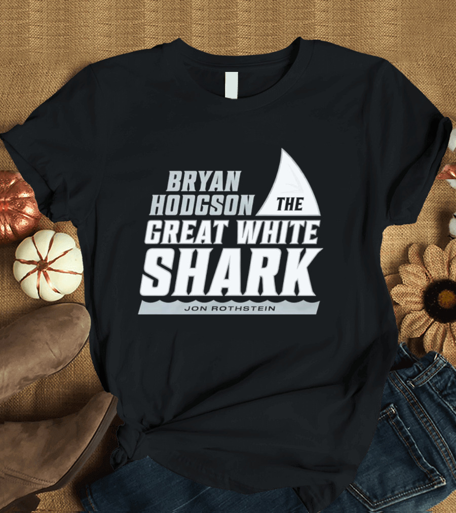 Bryan Hodgson The Great White Shark Jon Rothstein T-Shirt