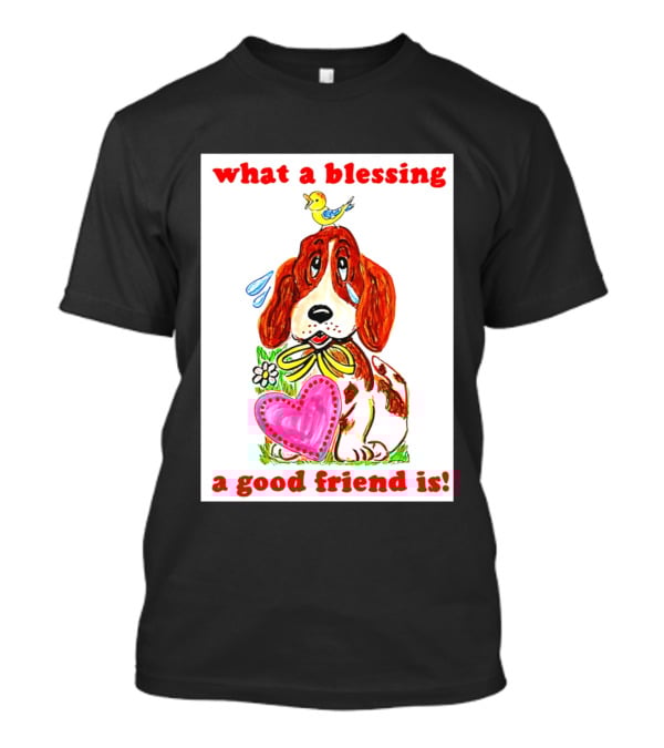 What A Blessing A Good Friend Is Dog And Bird Cartoon T-Shirt