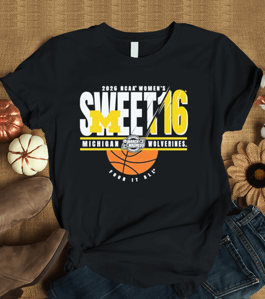 2026 NCAA Women's Sweet 16 Michigan Wolverines Tour It All T-Shirt