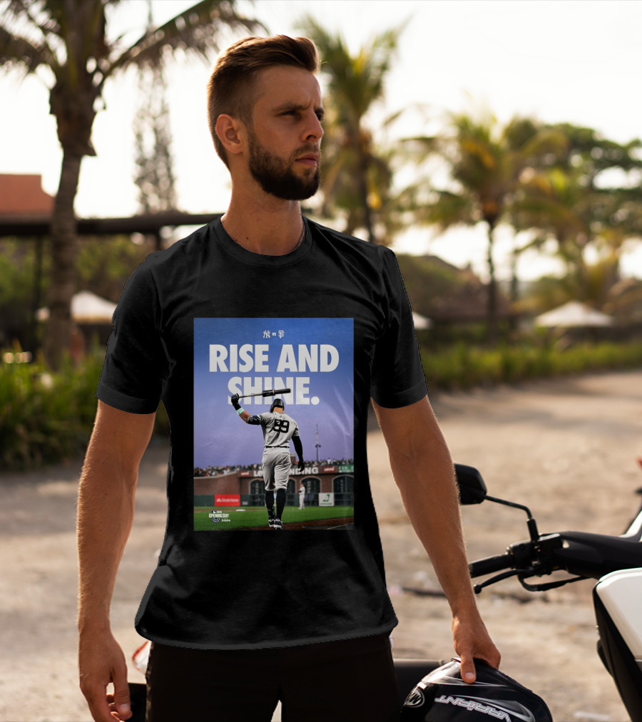 MLB New York Yankees Vs San Francisco Giants Opening Day 2026 Rise And Shine Yankees Player On Field T-Shirt
