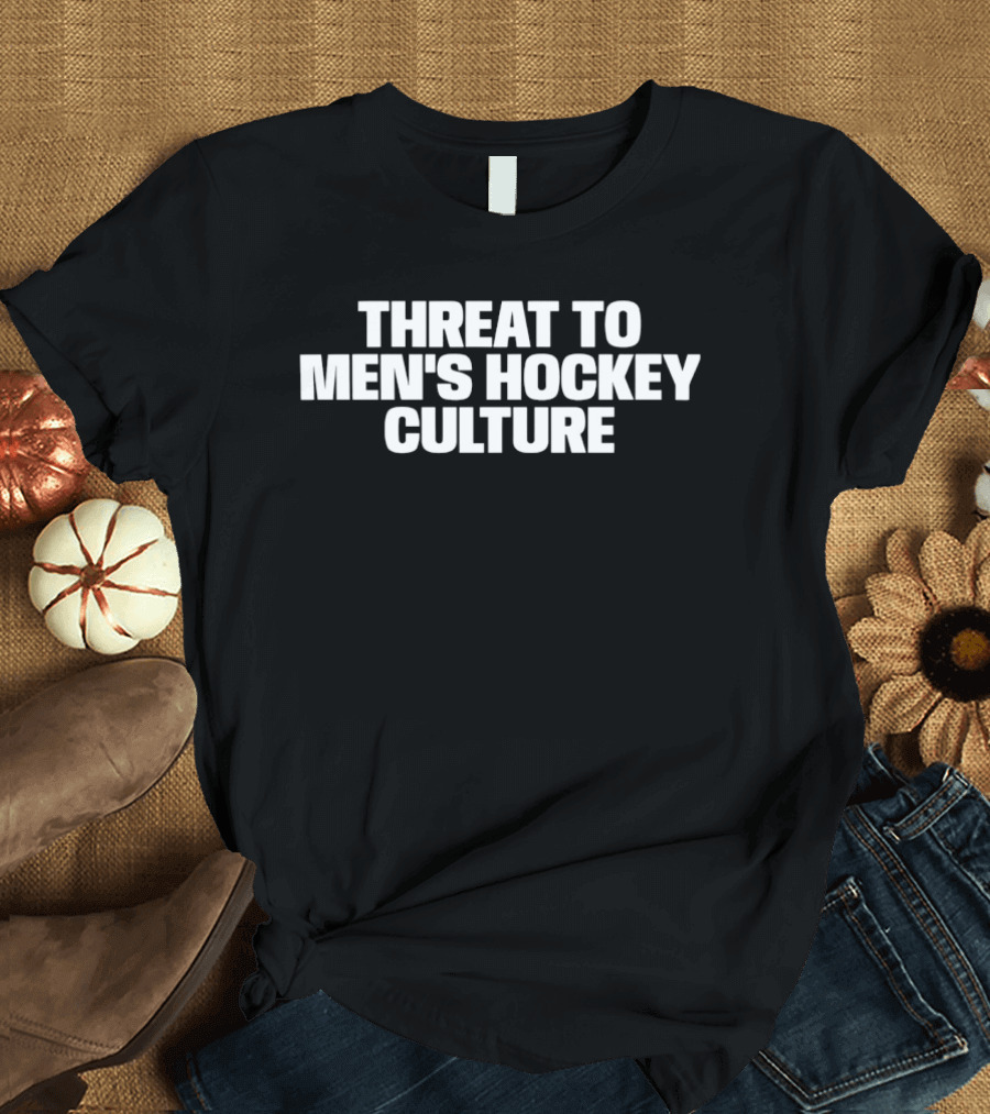 Threat To Men's Hockey Culture T-Shirt