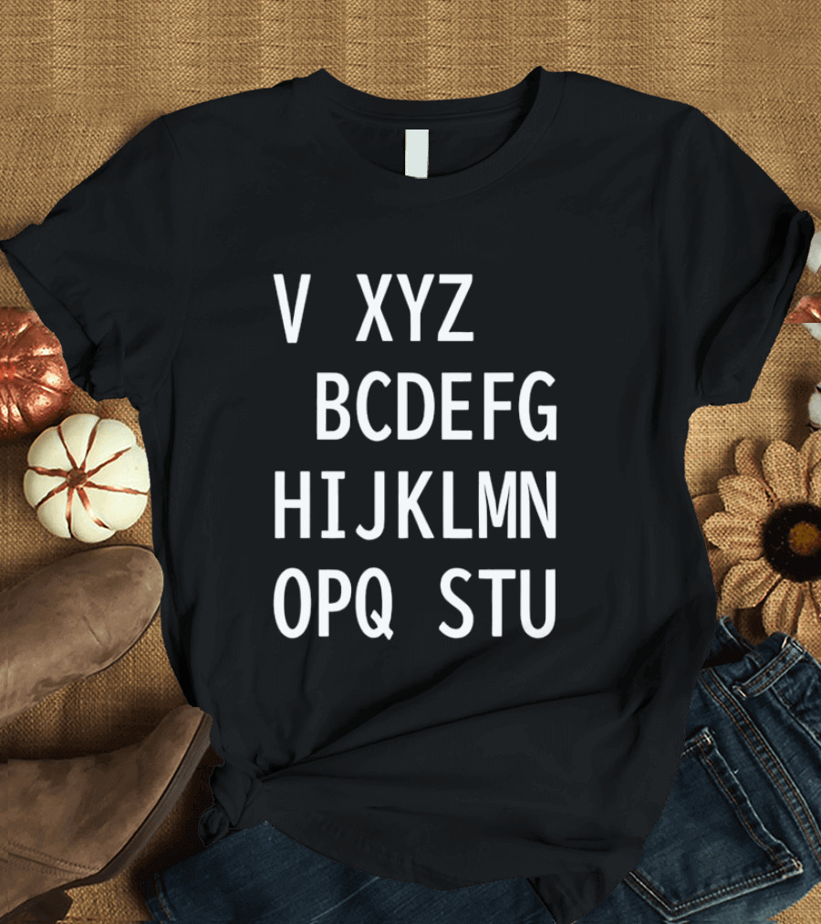 V Xyz Bcdefg Hijklmn Opq Stu T-Shirt