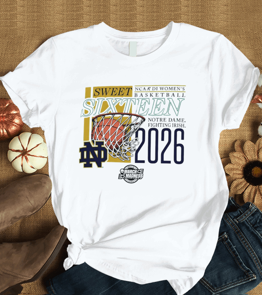 Notre Dame Fighting Irish NCAA DI Women's Basketball Sweet Sixteen 2026 March Madness T-Shirt