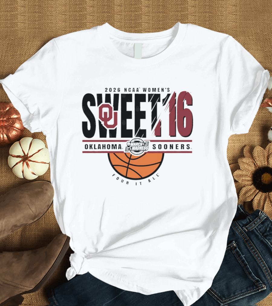 2026 NCAA Women's Sweet 16 Oklahoma Sooners March Madness Basketball Four It All T-Shirt