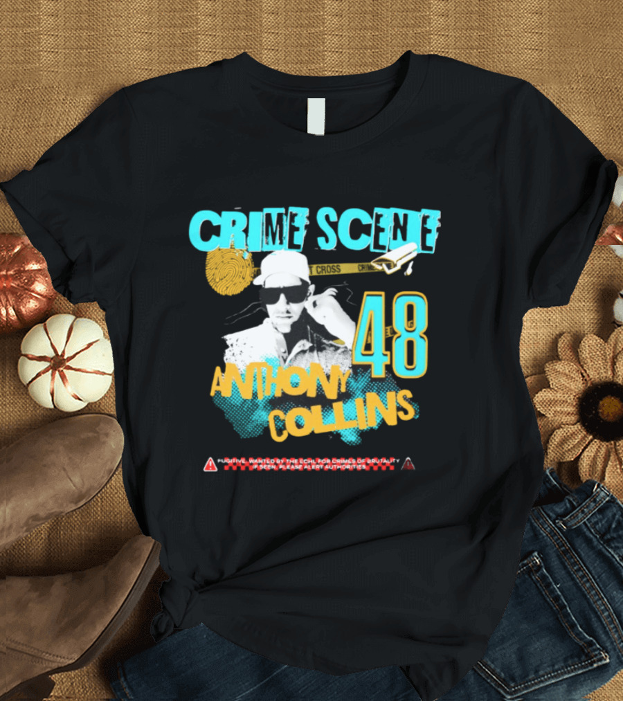Crime Scene Anthony Collins 48 Wanted By The ECHL For Crimes Of Brutality T-Shirt