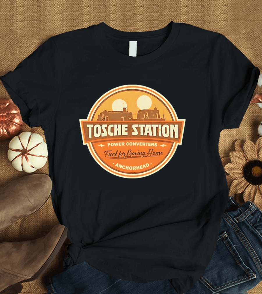 Tosche Station Power Converters Fuel For Leaving Home Anchorhead Twin Suns Desert Scene T-Shirt