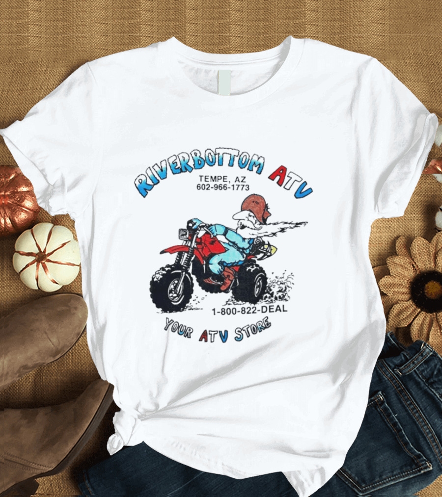 Riverbottom ATV Tempe AZ Your ATV Store 1 800 822 DEAL T-Shirt