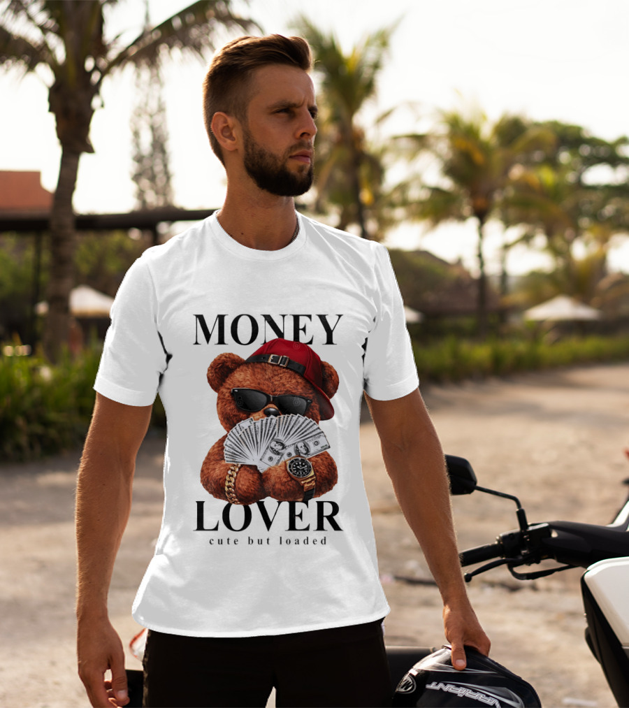 Money Lover Teddy Bear With Cash And Accessories T-Shirt