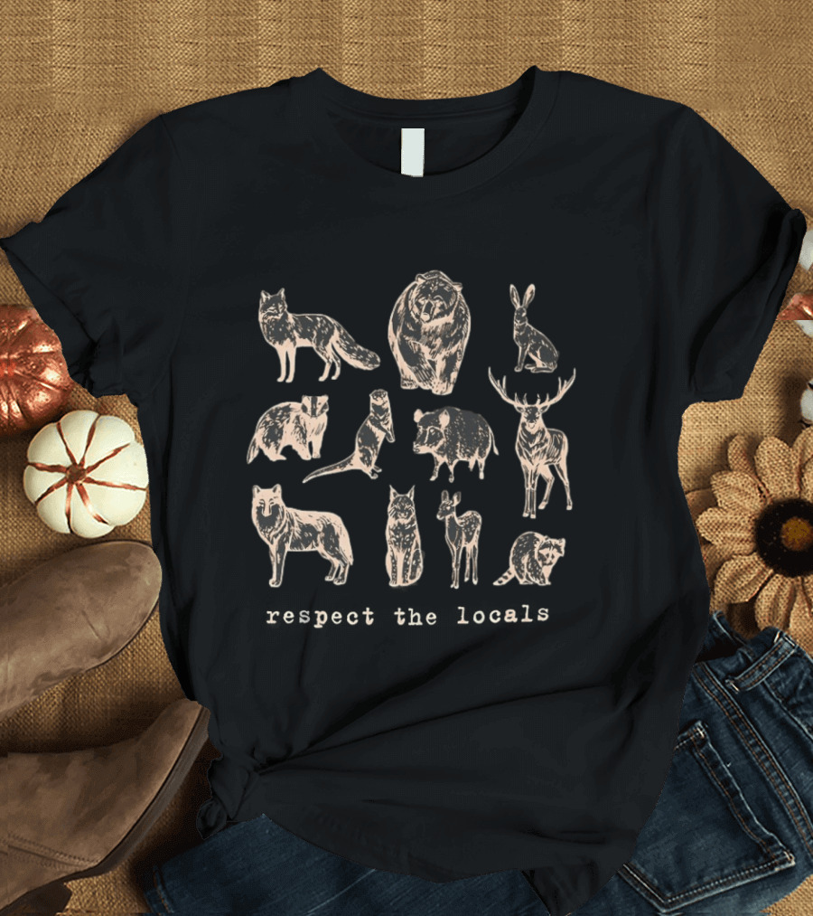 Respect The Locals Wildlife Animals T-Shirt