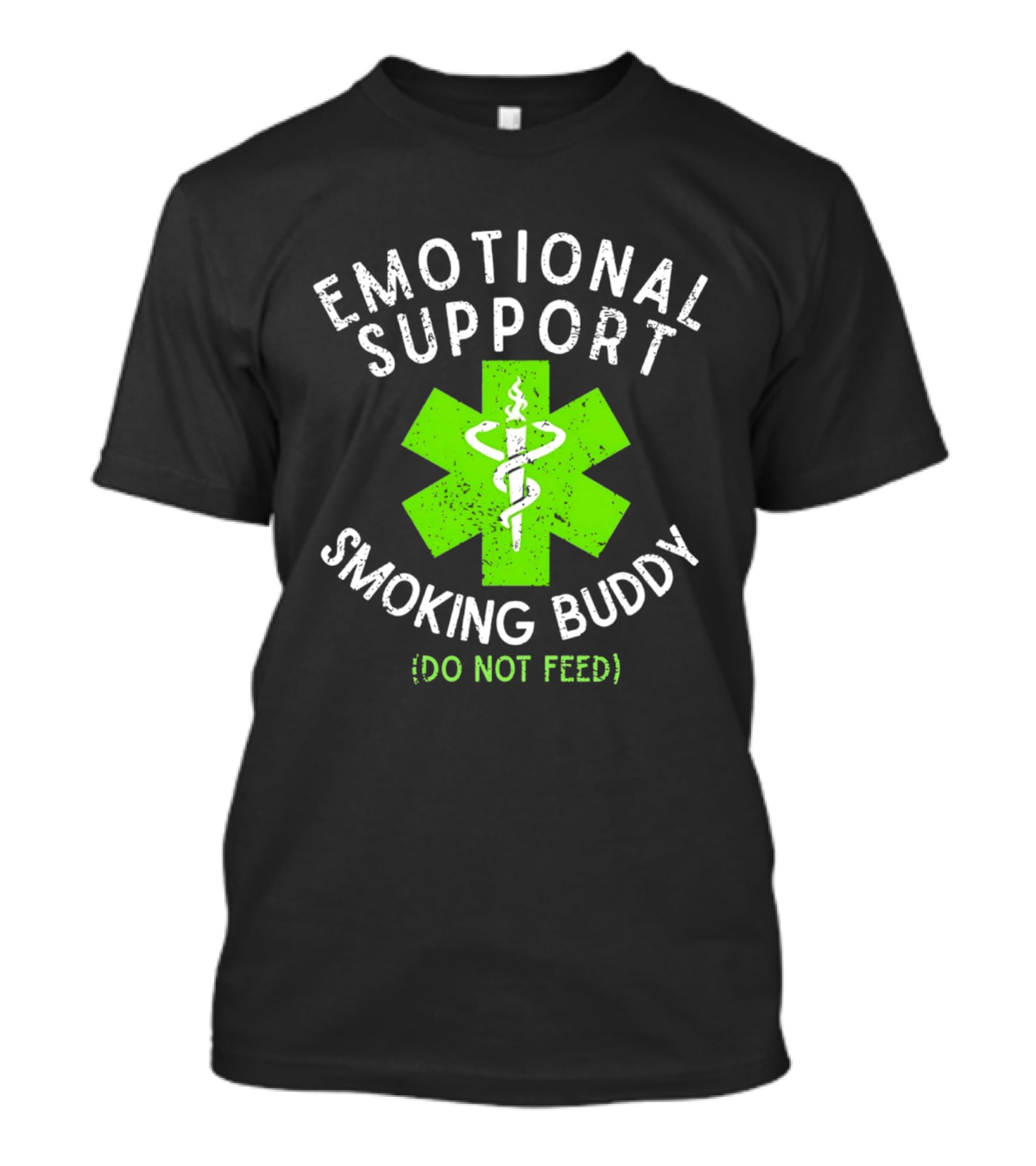 Emotional Support Smoking Buddy Do Not Feed Caduceus Star Of Life T-Shirt