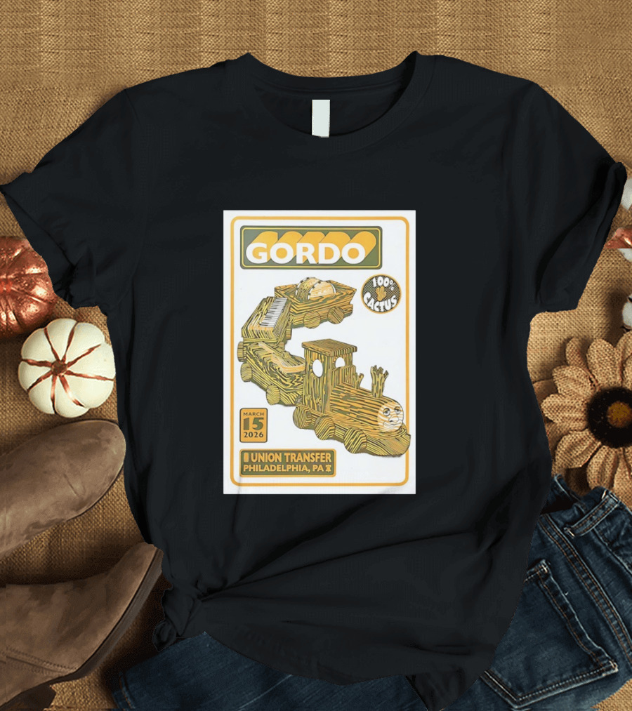 Gordo 100 Cactus Train Union Transfer Philadelphia PA March 15 2026 T-Shirt