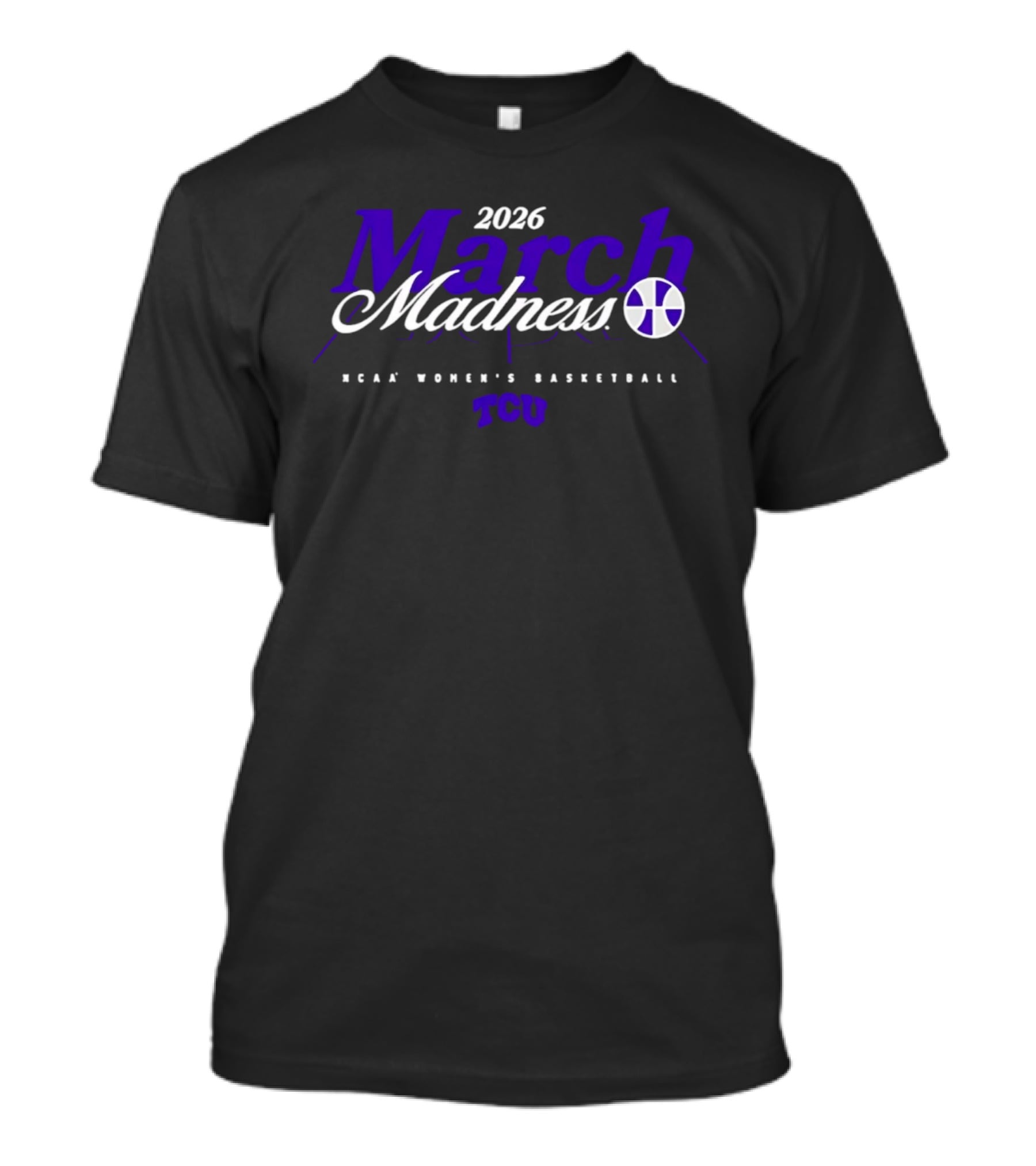 2026 March Madness NCAA Women's Basketball TCU T-Shirt