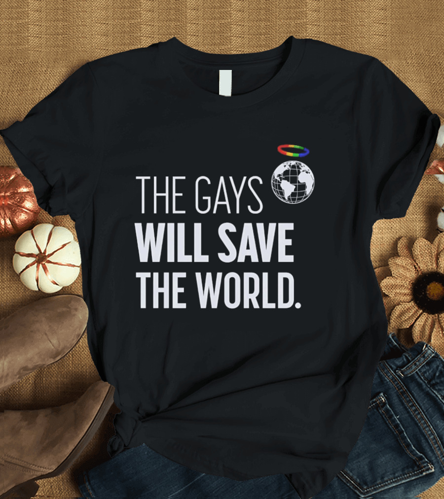 The Gays Will Save The World Rainbow Earth Halo T-Shirt