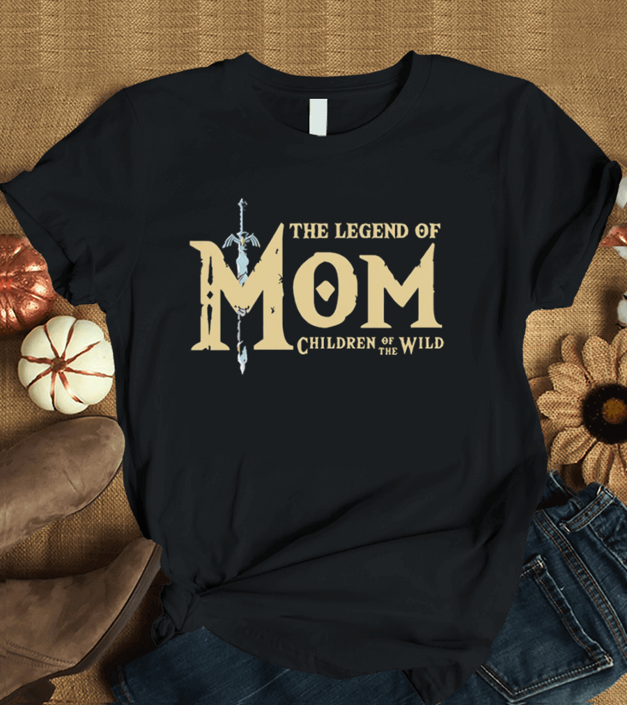 The Legend Of Mom Children Of The Wild Sword T-Shirt