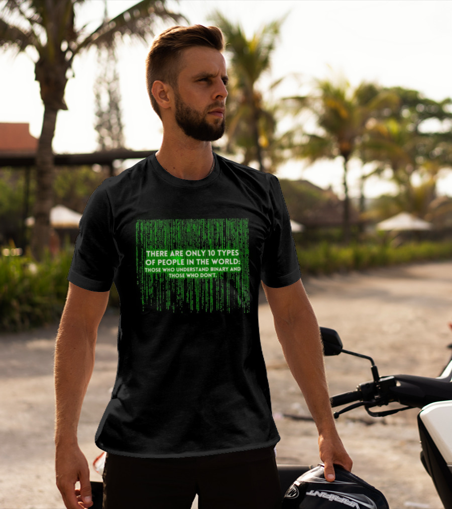 There Are Only 10 Types Of People In The World Matrix Falling Effect Understand Binary T-Shirt