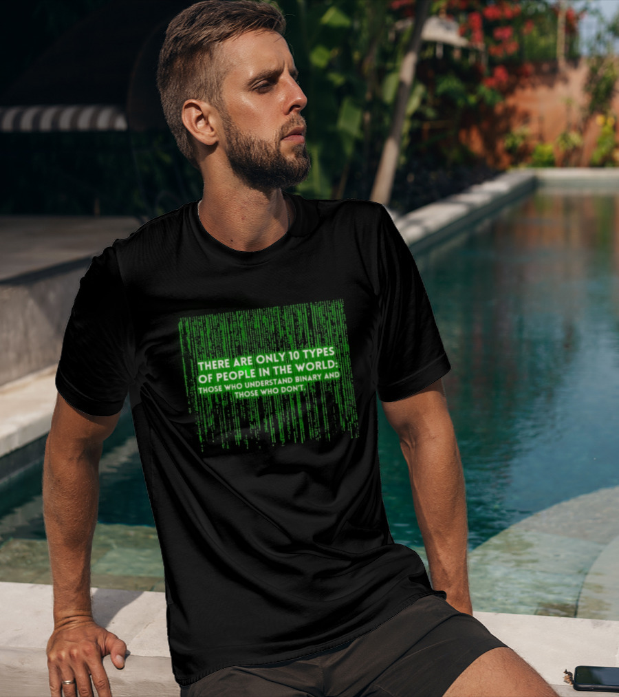 There Are Only 10 Types Of People In The World Matrix Falling Effect Understand Binary T-Shirt