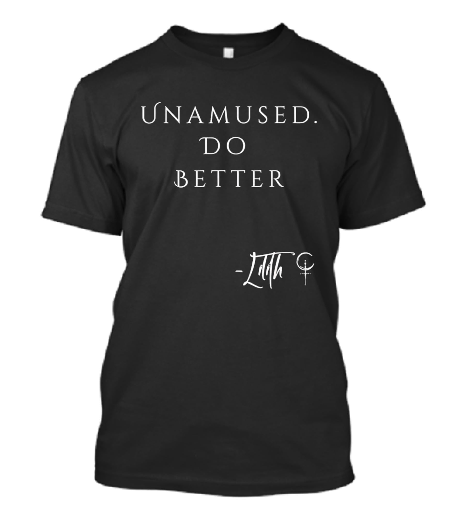 Unamused Do Better Edith Signature T-Shirt