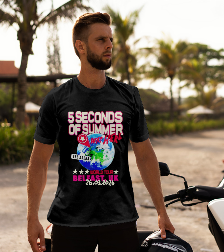 5 Seconds Of Summer SSE Arena Was Here World Tour Belfast UK 26.03.2026 T-Shirt