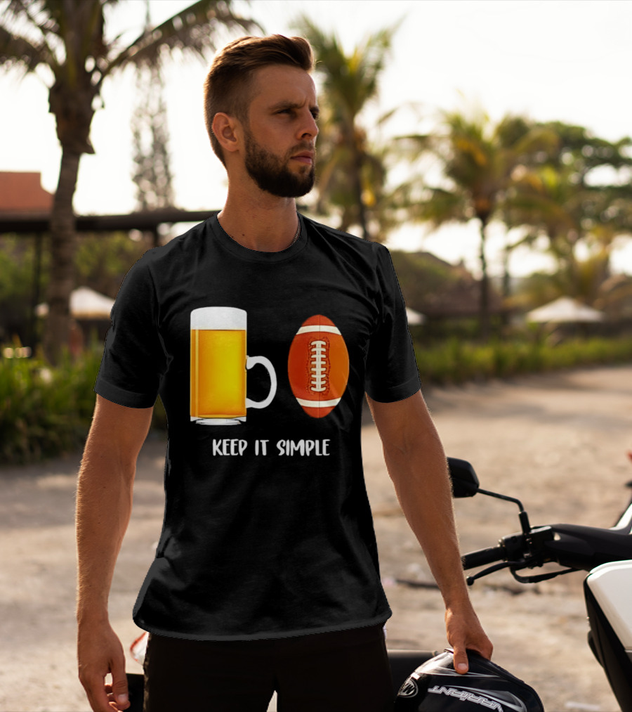 Beer Football Keep It Simple Tailgate Humor T-Shirt