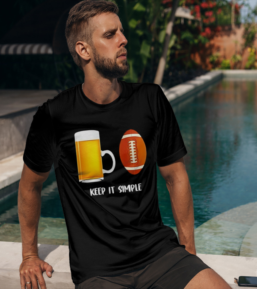 Beer Football Keep It Simple Tailgate Humor T-Shirt