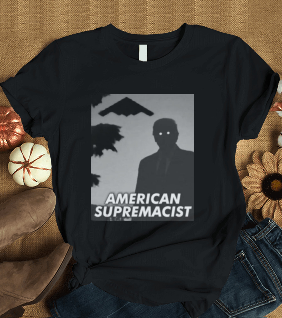 American Supremacist Donal Trump Silhouette Eyes B2 T-Shirt