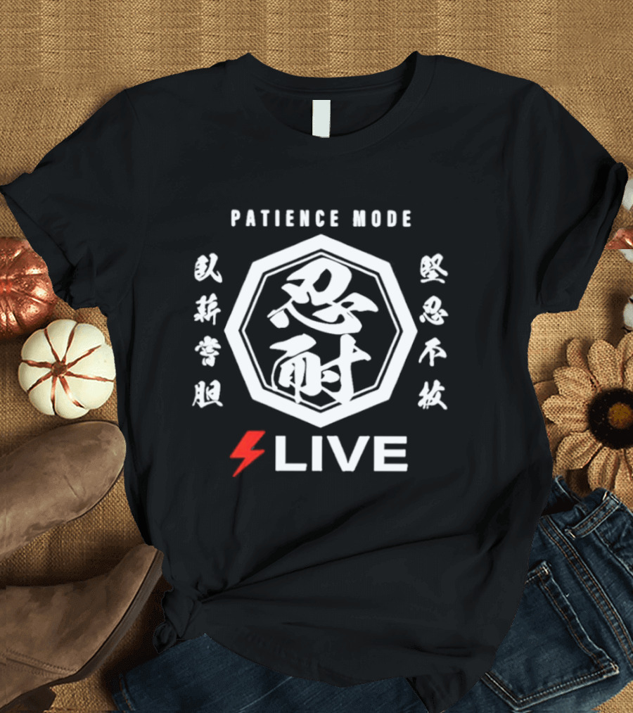 Patience Mode Chinese Characters Octagon Live Lightning Bolt T-Shirt