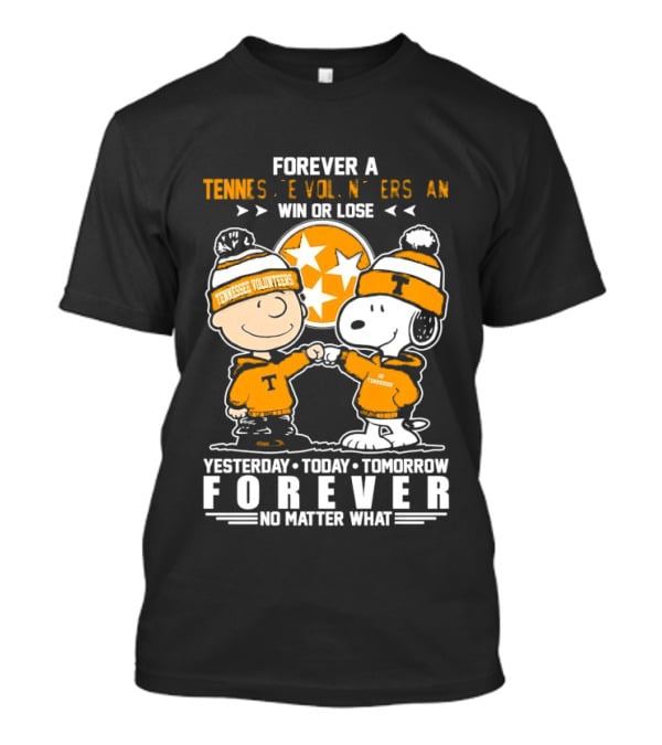 Tennessee Volunteers Snoopy And Charlie Brown Forever Win Or Lose Yesterday Today Tomorrow No Matter What T-Shirt