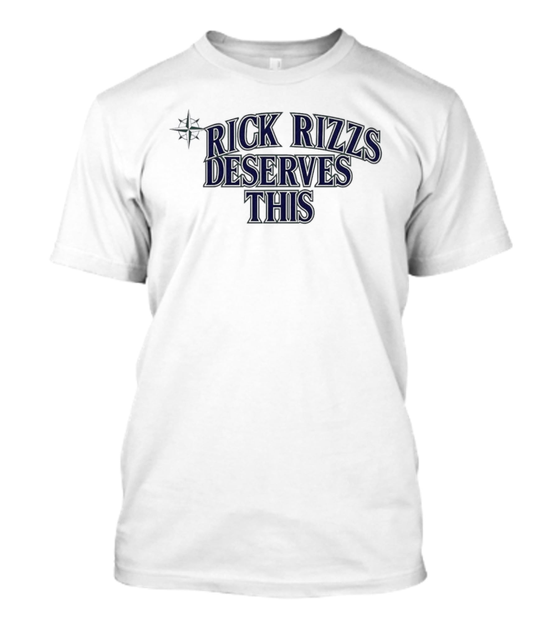 Mariners Rick Rizzs Deserves This Star T-Shirt