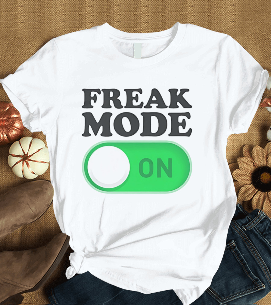 Freak Mode On Switch Button T-Shirt