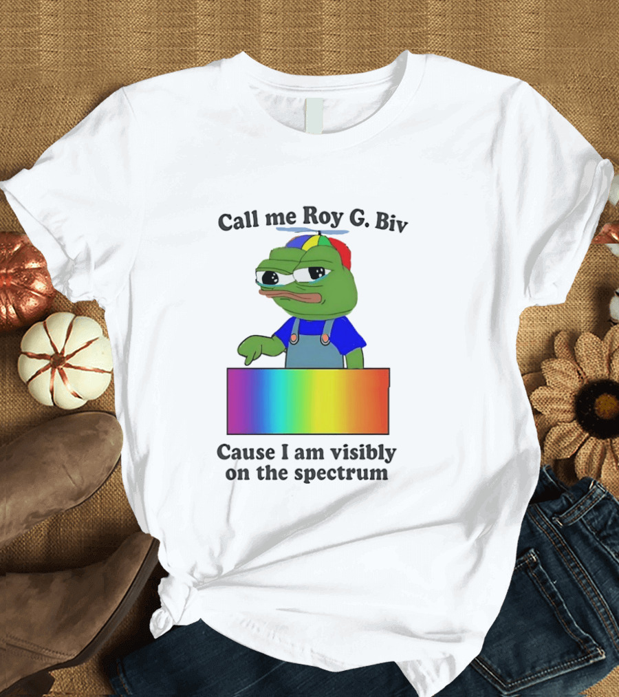 Pepe The Frog Call Me Roy G. Biv Cause I Am Visibly On The Spectrum Rainbow Visual T-Shirt