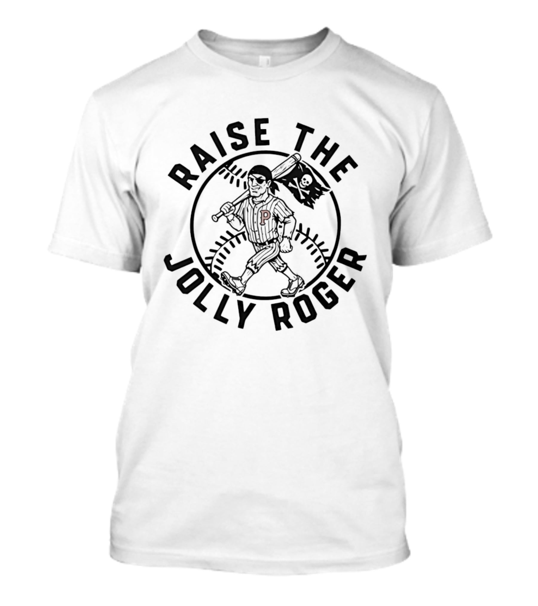 Pittsburgh Pirates Raise The Jolly Roger Baseball P T-Shirt