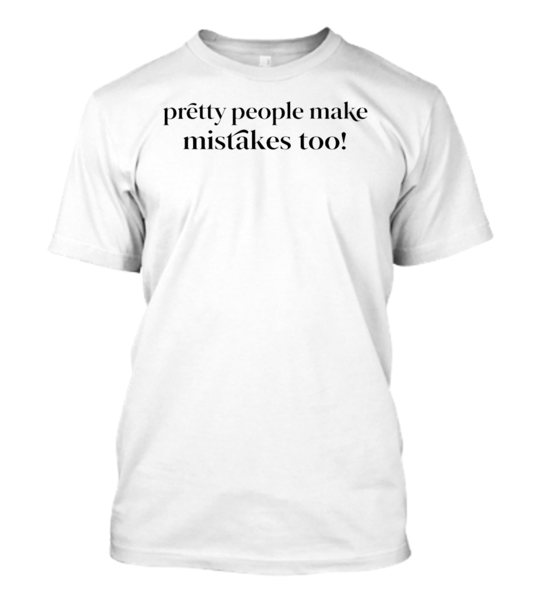 Rachel Zegler Pretty People Make Mistakes Too T-Shirt