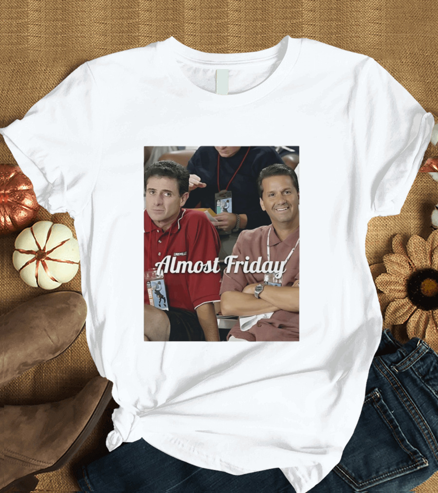 Rick Pitino John Calipari Louisville Almost Friday T-Shirt