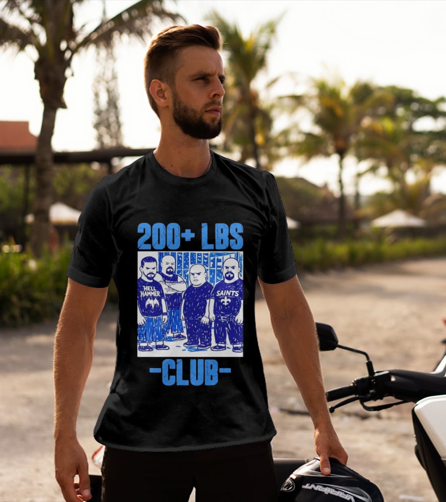 200 LBS Club Hell Hammer Saints T-Shirt