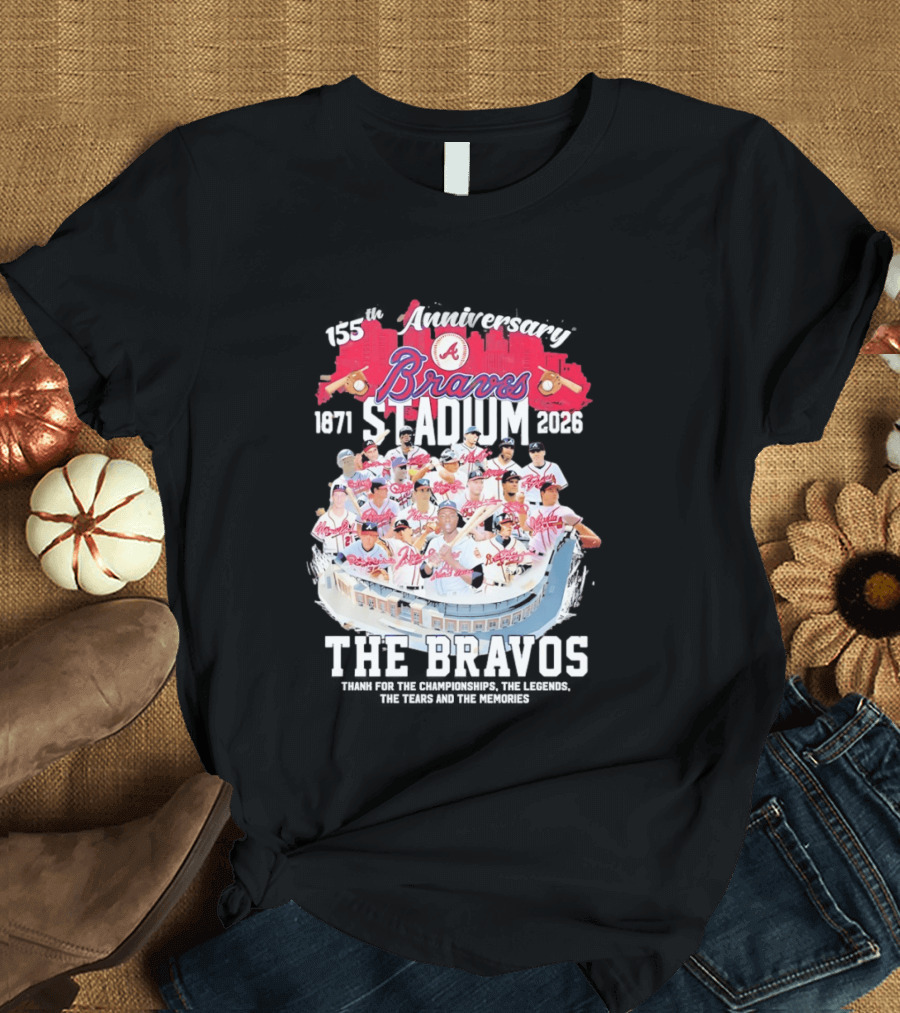 Atlanta Braves 155th Anniversary 1871 2026 Stadium The Bravos Legends Baseball Team Players T-Shirt
