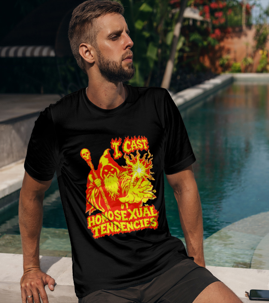 I Cast Homosexual Tendencies Wizard Fire With Staff And Flames T-Shirt