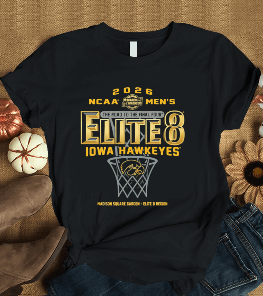 2026 NCAA Men's Elite 8 Iowa Hawkeyes Madison Square Garden East Region T-Shirt