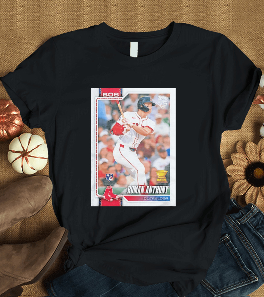 Roman Anthony Boston Red Sox Rookie Card Outfielder Topps 75th Anniversary T-Shirt