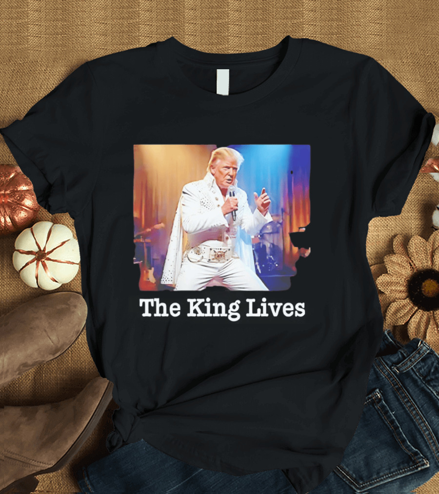 The King Lives Trump Trump Elvis Presley Performance T-Shirt