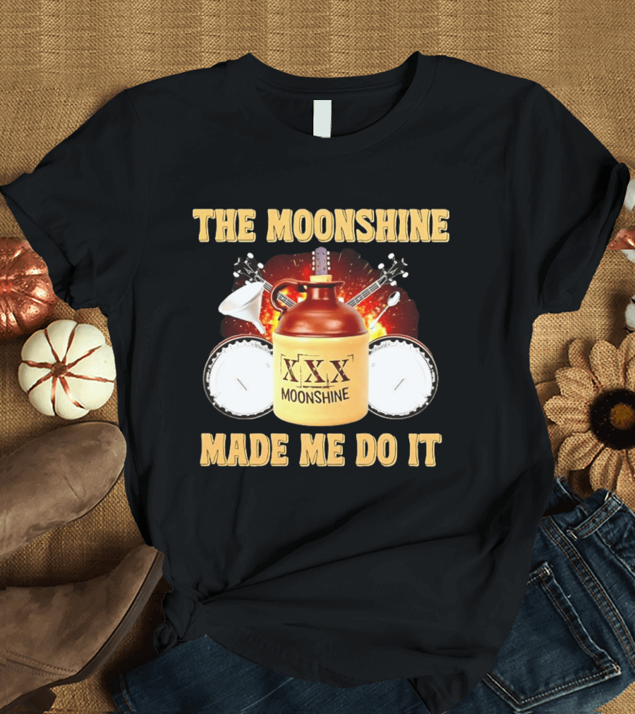 The Moonshine Made Me Do It Jug And Instruments T-Shirt