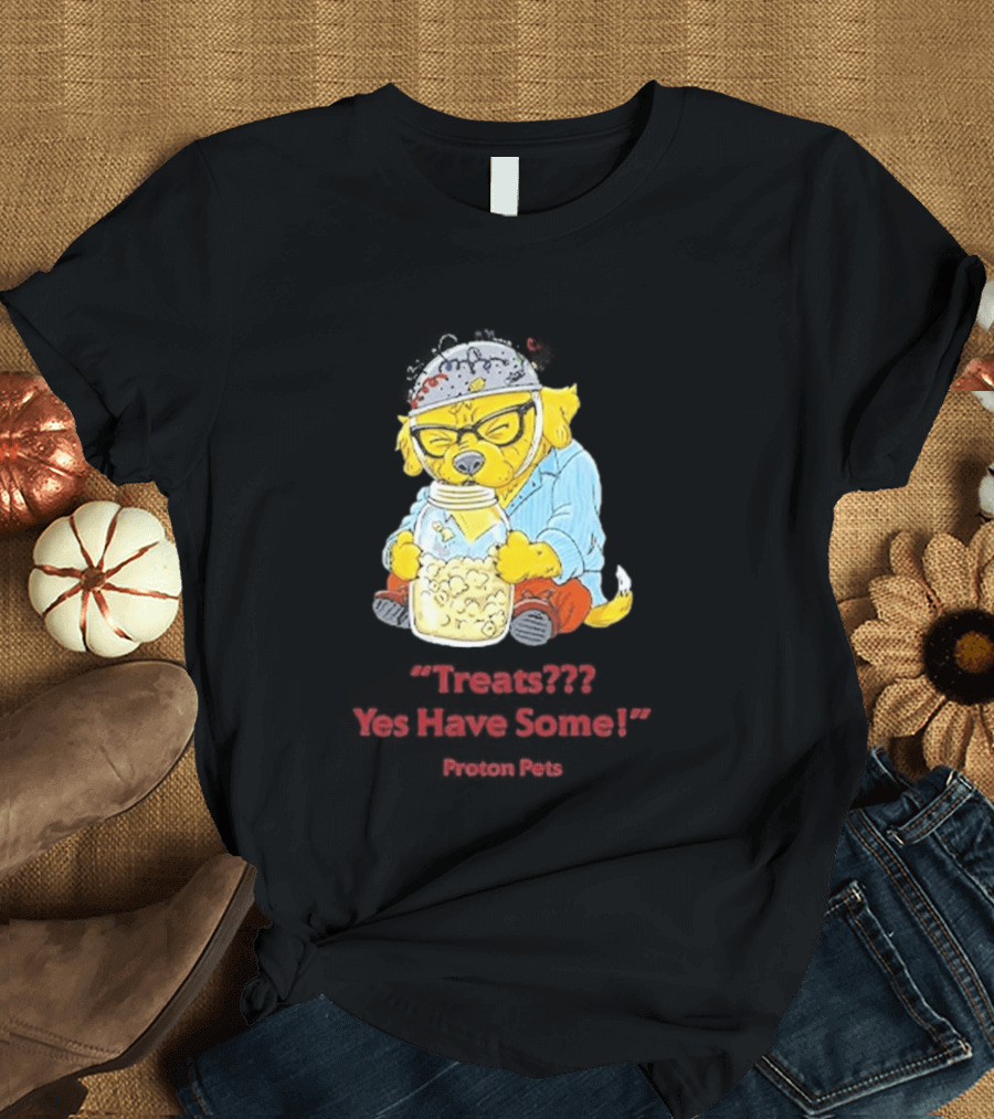 Golden Pup Yes Have Some Proton Pets Snacks T-Shirt